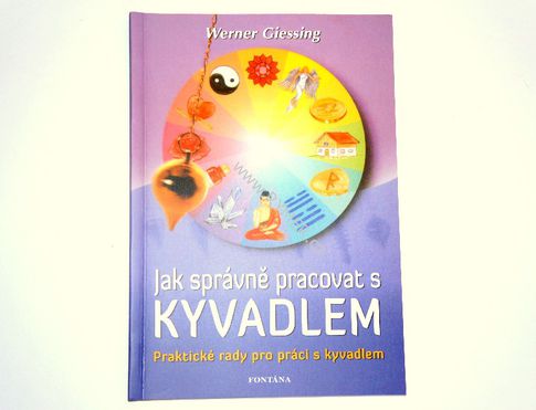 JAK SPRÁVNĚ PRACOVAT S KYVADLEM