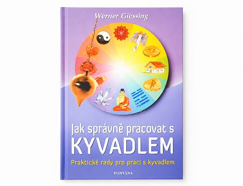 Kniha Jak správně pracovat s kyvadlem od Wernera Giessinga